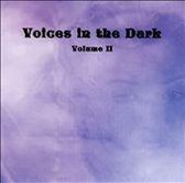 Voices in the Dark, Vol. 2