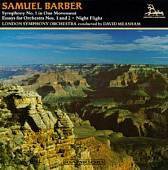 Barber: Symphony No. 1; Essays for Orchestra Nos. 1 & 2; Night Flight