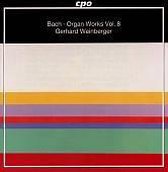 Bach: Organ Works Vol 8 / Gerhard Weinberger