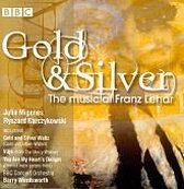 Gold & Silver- Music of Franz Lehar