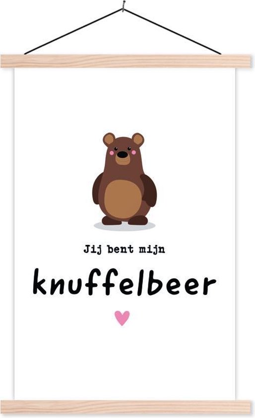 Posterhanger incl. Poster - Schoolplaat - Spreuken - Jij bent mijn  knuffelbeer -... | bol.com