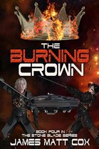 Stone Blade 4 - The Burning Crown
