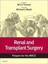 Renal and Transplant Surgery: Prepare for the MRCS