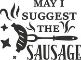 Muursticker may i suggest the sausage in de kleur zwart