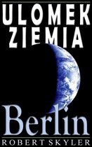 Ulomek Ziemia - 004 - Berlin (Polski Wydanie)