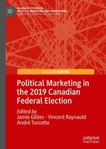 Palgrave Studies in Political Marketing and Management - Political Marketing in the 2019 Canadian Federal Election