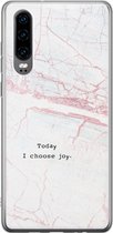 Huawei P30 hoesje - Today I choose joy - Soft Case Telefoonhoesje - Tekst - Grijs