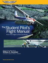 Kershner Flight Manual Series - The Student Pilot's Flight Manual