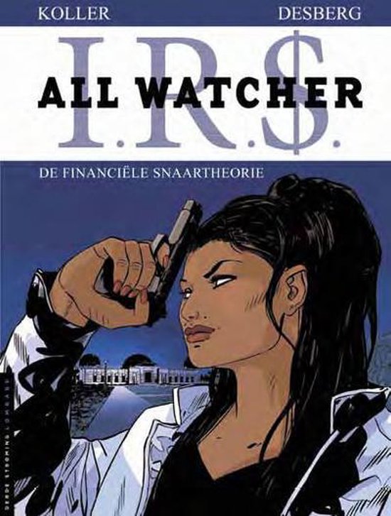 Cover van het boek 'I.R.$. All Watcher / 06. De Financiele Snaartheorie' van ... Koller