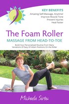 The Foam Roller MASSAGE FROM HEAD-TO-TOE