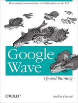 Google Wave: Up and Running