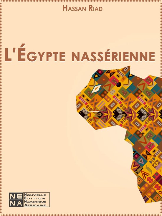 L'Egypte Nassérienne