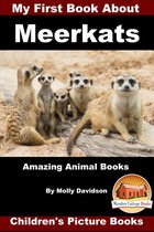My First Book about Meerkats: Amazing Animal Books - Children's Picture Books