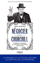 Histoire et management - Négocier comme Churchill