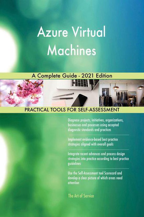 Azure Virtual Machines A Complete Guide - 2021 Edition (ebook ...