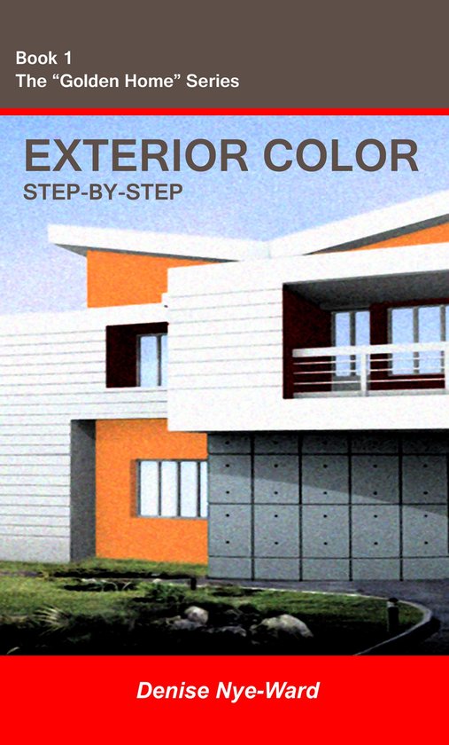 The "Golden Home" 1 - Exterior Color Step-by-Step - cover