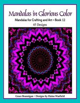 Art in Color 12 - Mandalas in Glorious Color Book 12