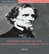 The Rise and Fall of the Confederate Government: Volume 2 (Illustrated Edition)