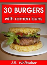 30 Burgers with Ramen Buns