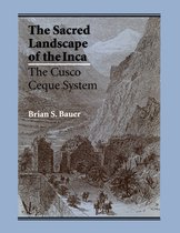 The Sacred Landscape of the Inca