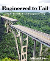 Engineered to Fail