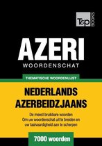 Thematische woordenschat Nederlands-Azerbeidzjaans - 7000 woorden