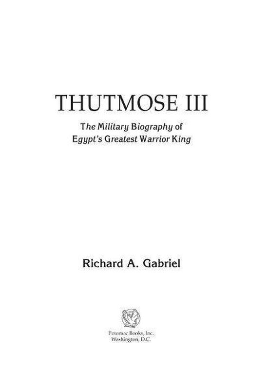 Thutmose III: The Military Biography of Egypt's Greatest War ... - cover