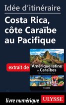 Id�e d'itin�raire - Costa Rica, c�te Cara�be au Pacifique