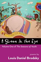 A Gleam in the Eye: Volume One of The Seasons of Youth