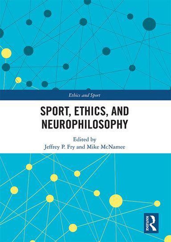 Ethics and Sport - Sport, Ethics, and Neurophilosophy - cover