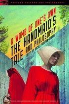 Popular Culture and Philosophy 123 - The Handmaid's Tale and Philosophy