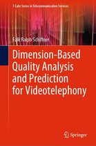 T-Labs Series in Telecommunication Services - Dimension-Based Quality Analysis and Prediction for Videotelephony