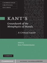 Cambridge Critical Guides -  Kant's 'Groundwork of the Metaphysics of Morals'