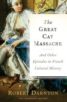 The Great Cat Massacre and Other Episodes in Frenc