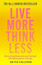 Live More Think Less
