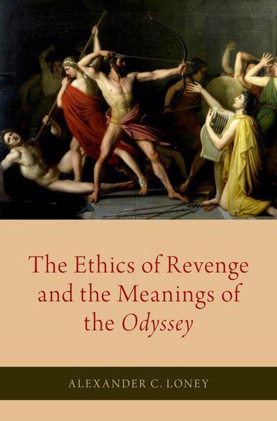 The Ethics of Revenge and the Meanings of the Odyssey - cover
