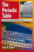 The Periodic Table:Its Story and Its Significance