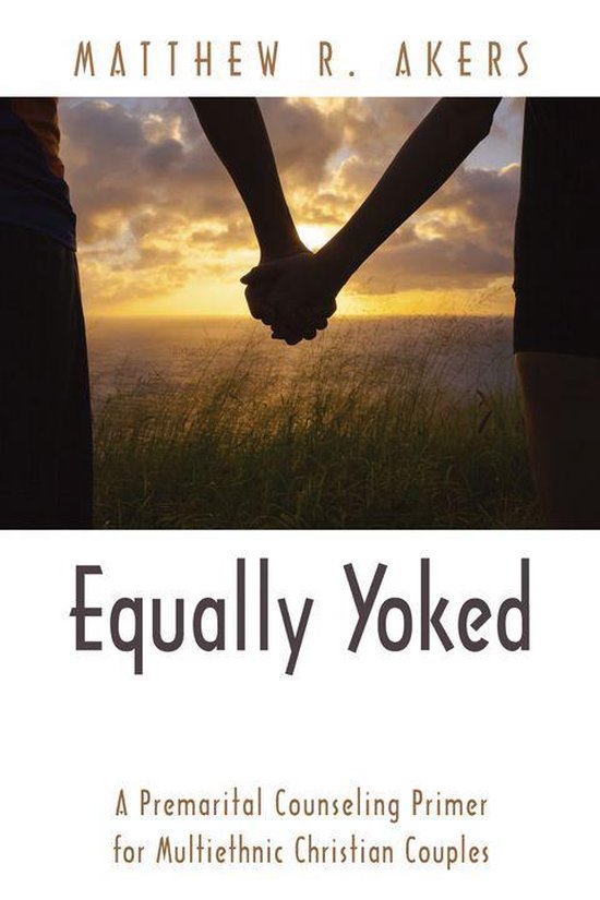 Equally Yoked (ebook), Matthew R. Akers 9781498229500 Boeken