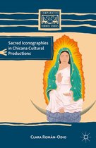 Comparative Feminist Studies - Sacred Iconographies in Chicana Cultural Productions