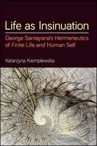 SUNY series in American Philosophy and Cultural Thought - Life as Insinuation