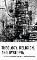 Theology, Religion, and Pop Culture- Theology, Religion, and Dystopia