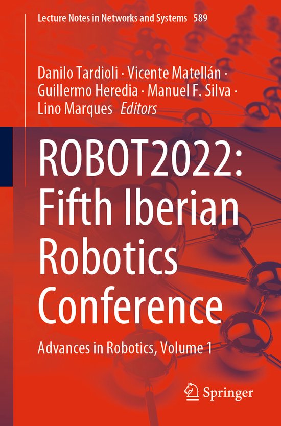 Lecture Notes in Networks and Systems- ROBOT2022: Fifth Iberian ...