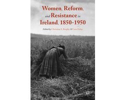 Women, Reform, and Resistance in Ireland, 1850-1950