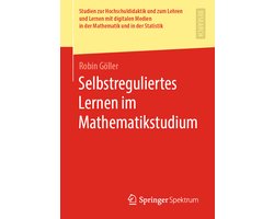 Omslag van Studien zur Hochschuldidaktik und zum Lehren und Lernen mit digitalen Medien in der Mathematik und in der Statistik- Selbstreguliertes Lernen im Mathematikstudium
