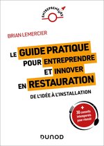 Le guide pratique pour entreprendre et innover en restauration