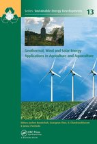 Sustainable Energy Developments- Geothermal, Wind and Solar Energy Applications in Agriculture and Aquaculture