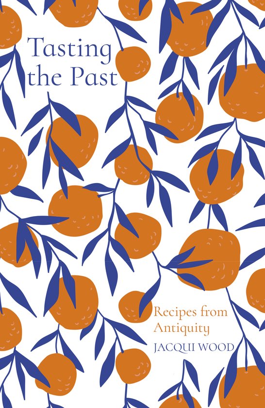 Tasting the Past Recipes from Antiquity - cover