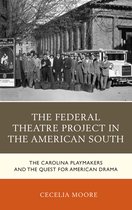 New Studies in Southern History-The Federal Theatre Project in the American South