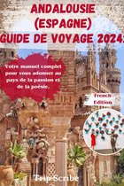 ANDALOUSIE (ESPAGNE) GUIDE DE VOYAGE 2024