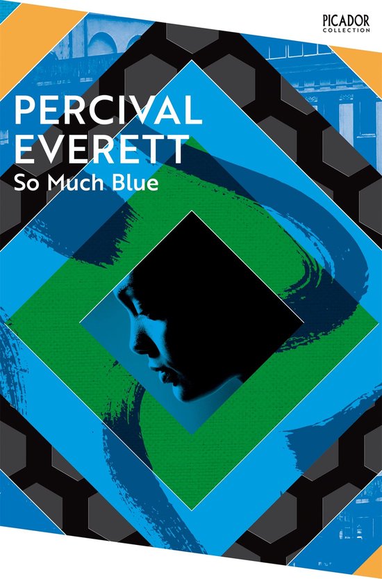 Boek 'So Much Blue' door Percival Everett. Abstracte vormen in blauw, groen en zwart met een profiel van een gezicht.